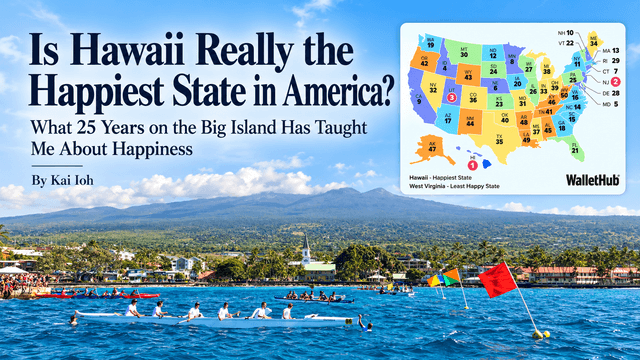 Is Hawaii Really the Happiest State in America? My Perspective After 25 Years on the Big Island