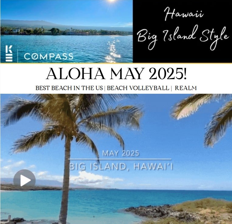 Aloha May 2025 newsletter cover featuring scenic beach view of Big Island, Hawaii, with palm trees and sunlight, incorporating KE Team and Compass logos, highlighting local lifestyle and real estate insights.